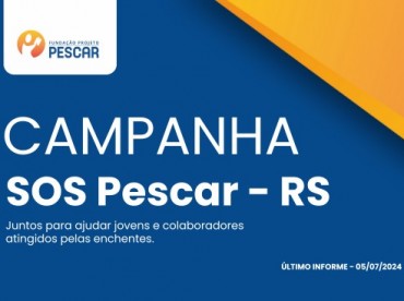 Último informe | Acompanhe a trajetória e o fechamento da campanha SOS Pescar - RS