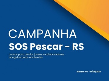 Informe SOS Pescar - RS | Semana de solidariedade para atender atingidos pelas enchentes